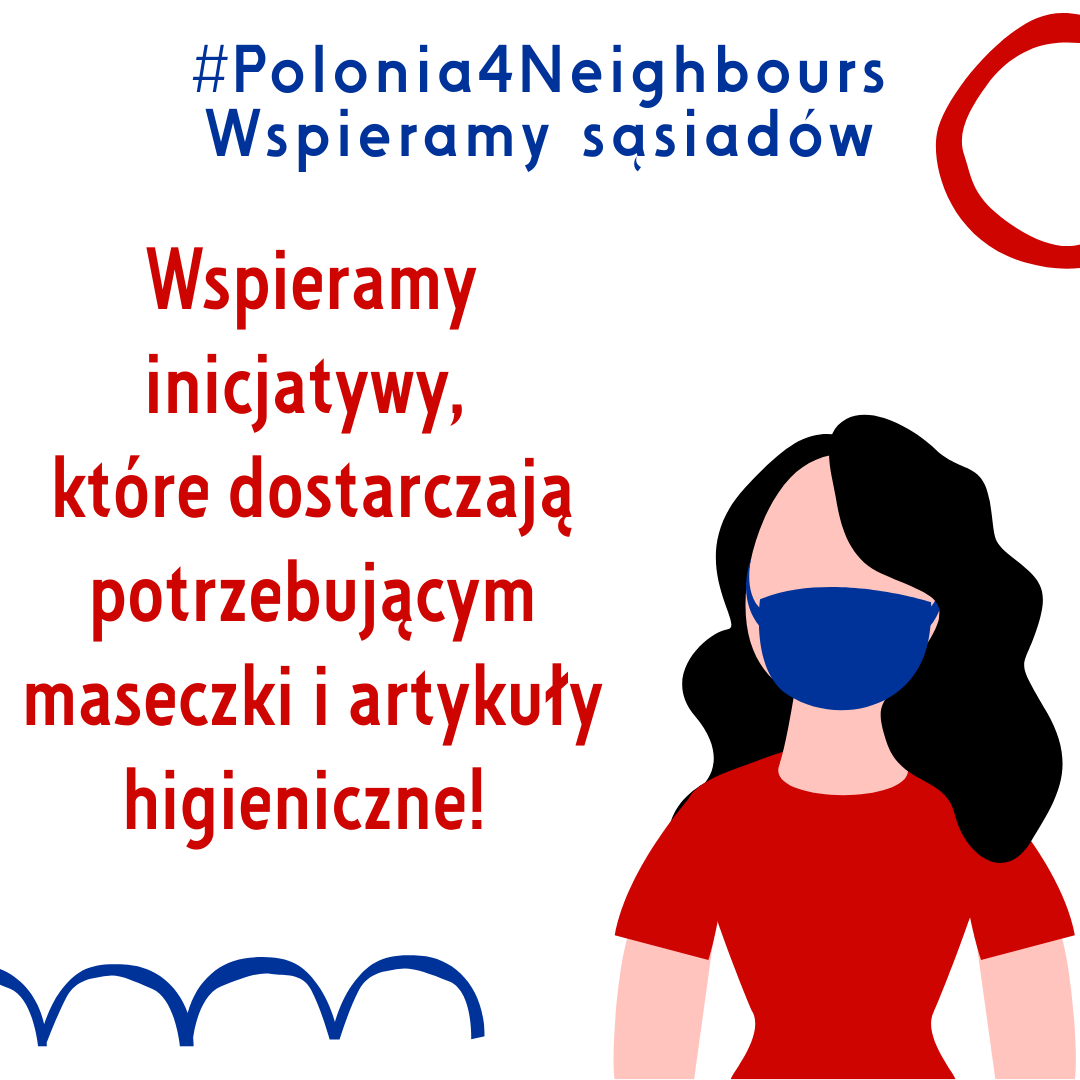 Polonia4Neighbours wspieramy inicjatywy, które dostarczają potrzebującym maseczki i artykuły higieniczne